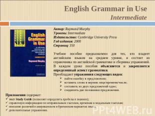 English Grammar in UseIntermediate Автор: Raymond MurphyУровень: IntermediateИзд