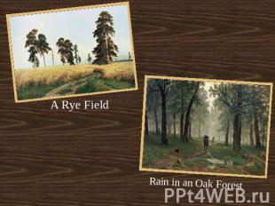 A Rye FieldRain in an Oak Forest