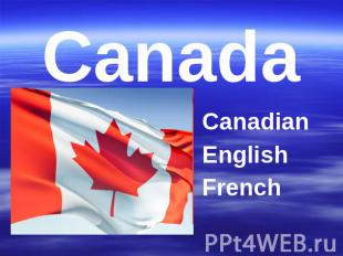 Canada CanadianEnglishFrench