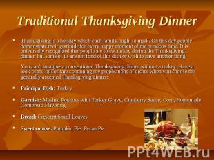 Traditional Thanksgiving Dinner Thanksgiving is a holiday which each family ough