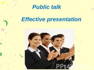 Public talk Effective presentation