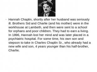 Hannah Chaplin, shortly after her husband was seriously ill. Brothers Sid and Ch