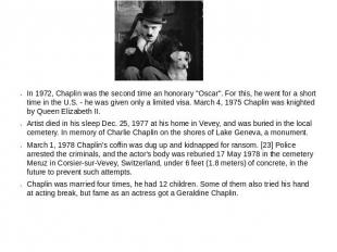 In 1972, Chaplin was the second time an honorary &quot;Oscar&quot;. For this, he