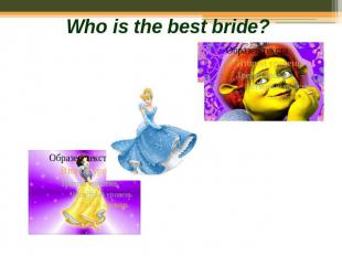 Who is the best bride?