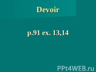 Devoirp.91 ex. 13,14