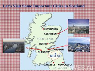 Let’s Visit Some Important Cities in Scotland