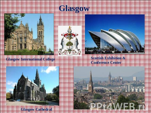 GlasgowGlasgow International CollegeScottish Exhibition & Conference CenterGlasgow Cathedral