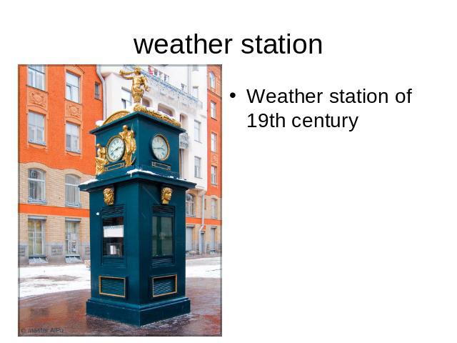 weather stationWeather station of 19th century
