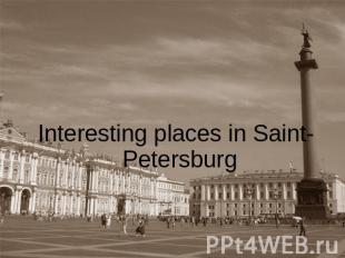 Interesting places in Saint- Petersburg