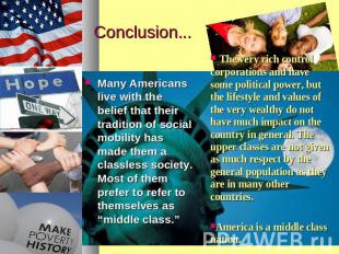 Conclusion... Many Americans live with the belief that their tradition of social