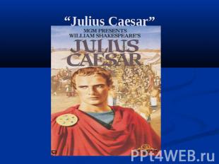 “Julius Caesar”