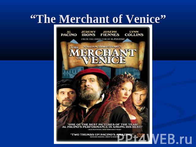 “The Merchant of Venice”