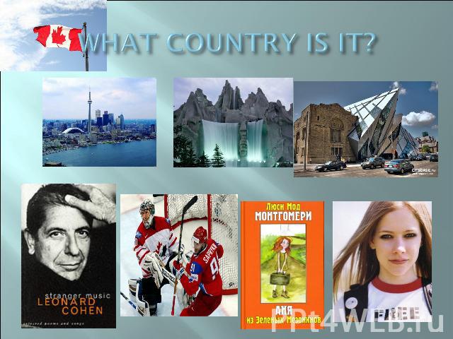 WHAT COUNTRY IS IT?