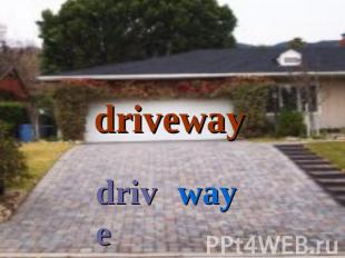 driveway drive way