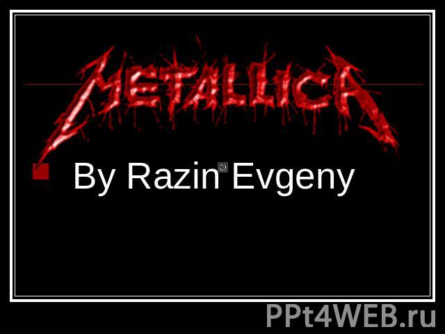 Metallica By Razin Evgeny
