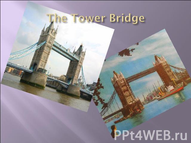 The Tower Bridge