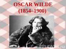 Oscar Wilde (1854–1900)