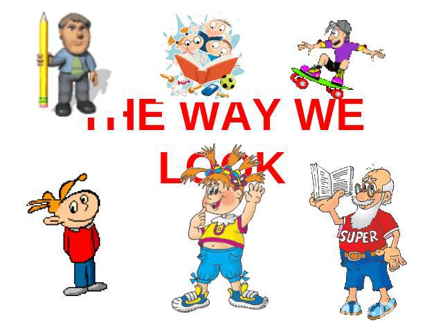 THE WAY WE LOOK