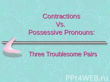 Contractions Vs. Possessive Pronouns