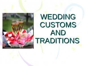 WEDDING CUSTOMS AND TRADITIONS