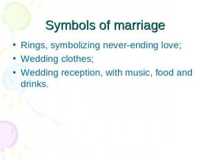 Symbols of marriage Rings, symbolizing never-ending love;Wedding clothes;Wedding