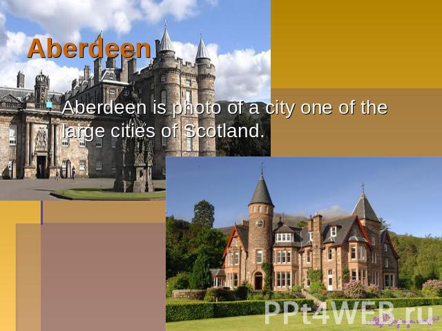 Aberdeen Aberdeen is photo of a city one of the large cities of Scotland.
