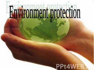 Environment protection