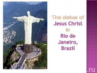 The statue of Jesus Christ in Rio de Janeiro, Brazil