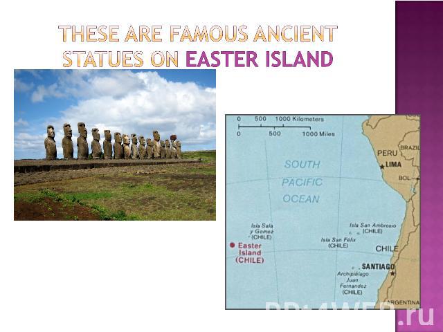 These are famous ancient statues on Easter island