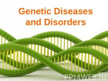 Genetic Diseases and Disorders