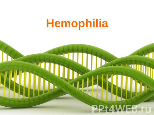 Hemophilia
