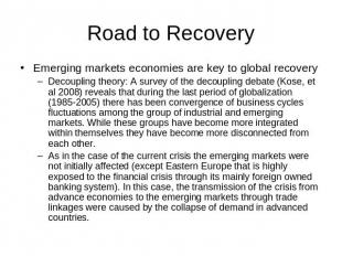 Road to Recovery Emerging markets economies are key to global recoveryDecoupling