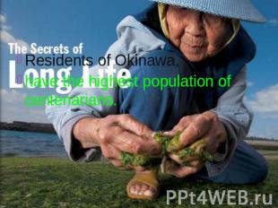 Residents of Okinawa, Residents of Okinawa, have the highest population of cente