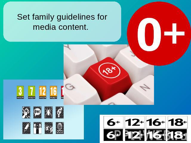 Set family guidelines for media content.