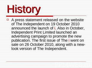 History A press statement released on the website of The Independent on 19 Octob