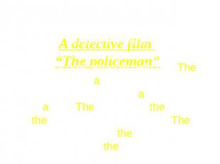 A detective film “The policeman” One day Seaweed Monsters took the reporter’s ca