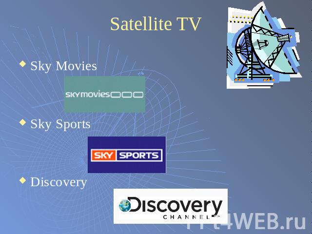 Satellite TV Sky MoviesSky SportsDiscovery