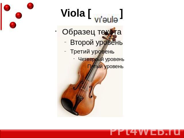 Viola [ ]