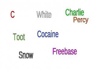 C Toot Snow White Cocaine Freebase Charlie Percy