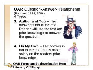 QAR Question-Answer-Relationship(Raphael, 1982, 1986) 4 Types:Author and You – T