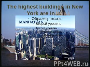 The highest buildings in New York are in …