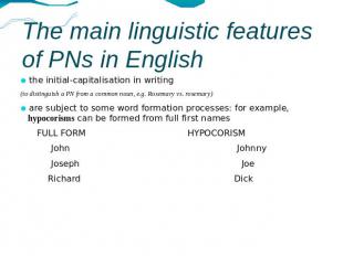 The main linguistic features of PNs in English the initial-capitalisation in wri