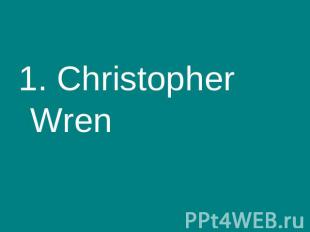 1. Christopher Wren