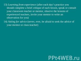 13) Learning from experience (after each day’s practice you should complete a br