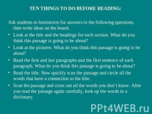 TEN THINGS TO DO BEFORE READING:Ask students to brainstorm for answers to the fo