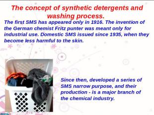 The concept of synthetic detergents and washing process. The first SMS has appea