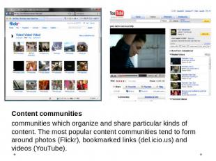 Content communitiescommunities which organize and share particular kinds of cont
