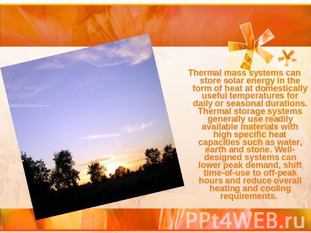 Thermal mass systems can store solar energy in the form of heat at domestically useful temperatures for daily or seasonal durations. Thermal storage systems generally use readily available materials with high specific heat capacities such as water, …