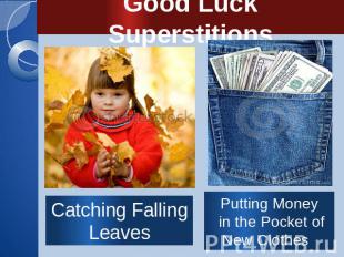 Good Luck Superstitions Catching Falling Leaves Putting Money in the Pocket of N
