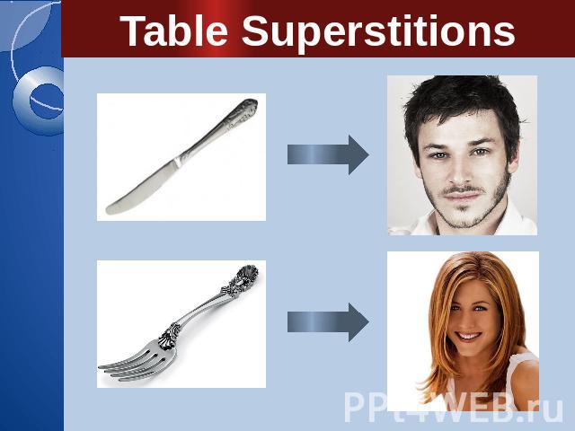 Table Superstitions